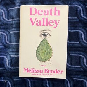 Death Valley Novel by Melissa Broder